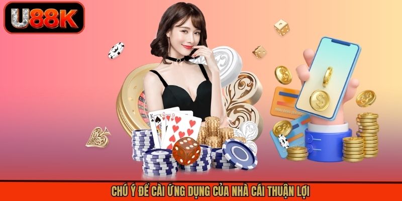 Chú ý để cài ứng dụng của nhà cái thuận lợi Chú ý để cài ứng dụng của nhà cái thuận lợi