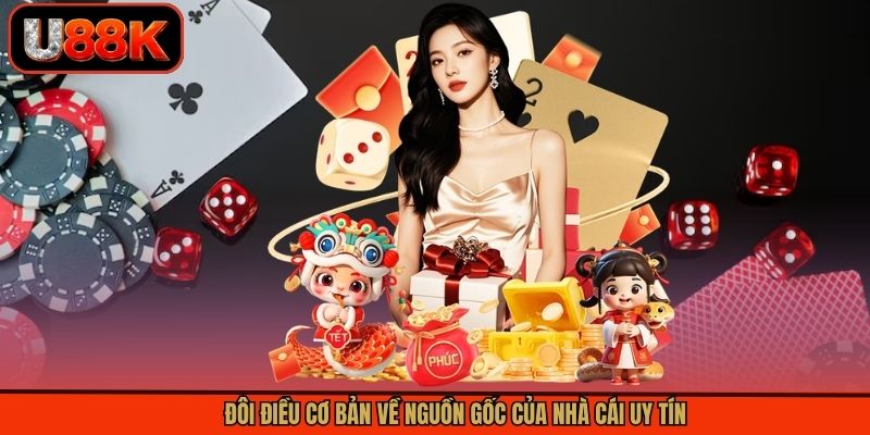 Đôi điều cơ bản về nguồn gốc của nhà cái uy tín Đôi điều cơ bản về nguồn gốc của nhà cái uy tín