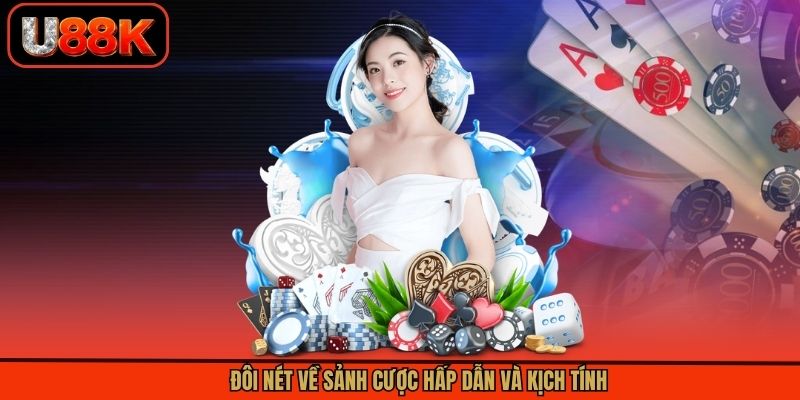 Đôi nét về sảnh cược hấp dẫn và kịch tính Đôi nét về sảnh cược hấp dẫn và kịch tính