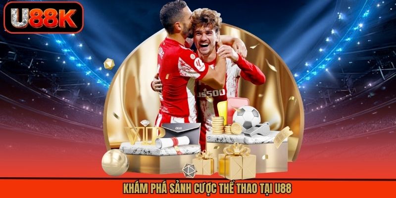 Khám phá sảnh cược thể thao tại U88