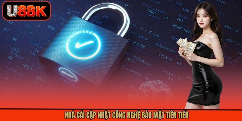 Nhà cái cập nhật công nghệ bảo mật tiên tiến Nhà cái cập nhật công nghệ bảo mật tiên tiến